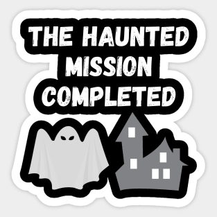 The Haunted mission completed Sticker